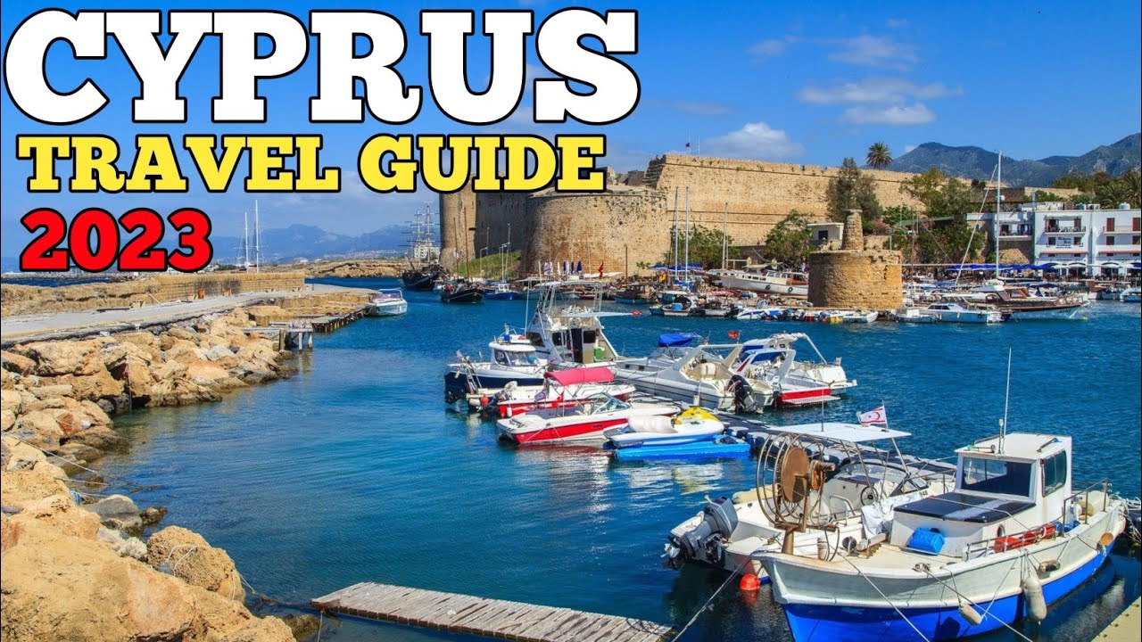 Cyprus Travel Guide 2023 – Best Places to Visit in Cyprus