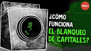 ¿Cómo funciona el blanqueo de capitales? -Delena D. Spann
