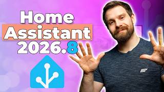 Everything New In Home Assistant 2026.8!