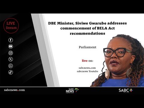 DBE Minister, Siviwe Gwarube to address commencement of BELA Act recommendations