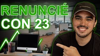 Dejé Mi Trabajo A Los 23 | Nadie Te Enseña Esto...