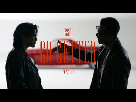 ISSEI - Go Getter feat. AK-69 (Official Music Video)