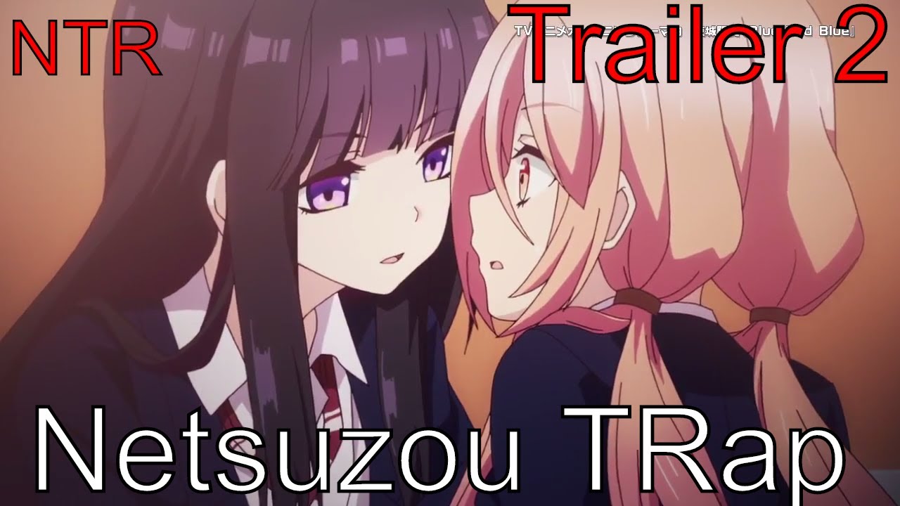 Netsuzou TRap miniatura del trailer