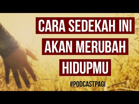 PODCAST PAGI - Cara Sedekah ini akan Merubah Hidup Kamu