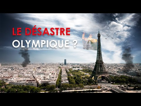 PARIS 2024 : Le Désastre Olympique ?