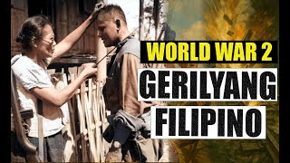 FILIPINONG GUERILLA! ANG MGA NAKALIMUTANG BAYANI NG WORLD WAR 2