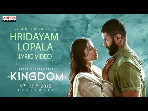 Hridayam Lopala Lyric Video | Kingdom | Vijay Deverakonda | Anirudh Ravichander | Gowtam Tinnanuri