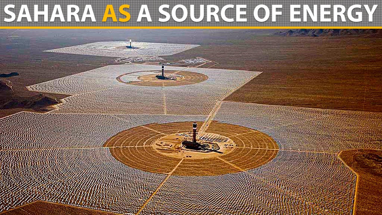 Giant Solar Power Plants of the Sahara