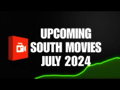 Upcoming South Indian Movies In July 2024 | जुलाई 2024 में रिलीज़ होने वाली South Movies