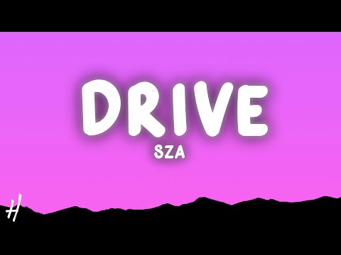 SZA - Drive (Lyrics)