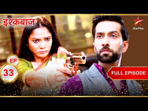 Rudra gets shot! | Full Episode:33 | Ishqbaaz