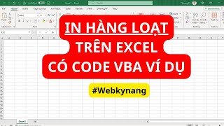 IN hàng loạt trên Excel - Có code ví dụ để tham khảo