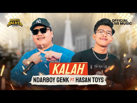 NDARBOY GENK feat. HASAN TOYS - KALAH (OFFICIAL LIVE MUSIC)