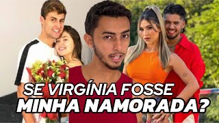 se VIRGINIA FONSECA fosse minha NAMORADA,veja oque eu faria! #virginia #youtube #videosdosmyth