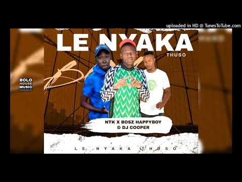 Lenyaka  Thuso - Bosz Happyboy x DJ Cooper & NTK Wadi Beat (Original)