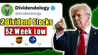 2 Dividend Stocks at a 52 Week Low!