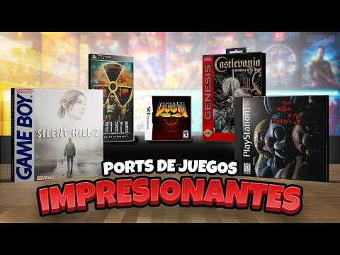 5 Impresionantes Ports de Videojuegos - parte 5