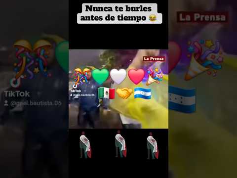 #mexico 💚🤍❤️🇲🇽🤝🇭🇳💚🤍❤️🎊🎉🎉🎉🎉🎉🎉🎉🎉#orgullomexicano #vivamexico #memes #mexicolindoyquerido #honduras 💚🤍