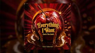 Everything I Want (Sun's The Limit) | TOM YAKOVLEV