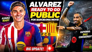 ALVAREZ Set to Go Public Over Barcelona Move! 