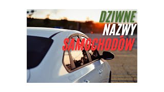 10 DZIWNE NAZWY SAMOCHODÓW