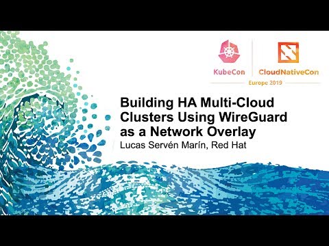 Building HA Multi-Cloud Clusters Using WireGuard as a Network Overlay