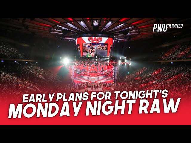 Early Plans For Tonight's Monday Night RAW