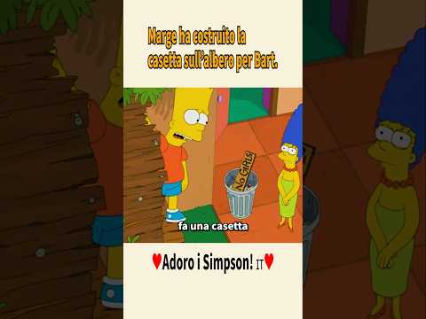 Marge ha costruito la casetta sull’albero per Bart.
