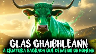 GLAS GHAIBHLEANN: A LENDA DA VACA ENCANTADA