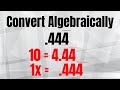 Converting Repeating Decimals to Fractions