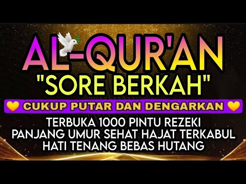 AL QURAN MERDU SORE BERKAH | Doa Pembuka Rezeki Dari Segala Penjuru, Doa Pelunas Hutang