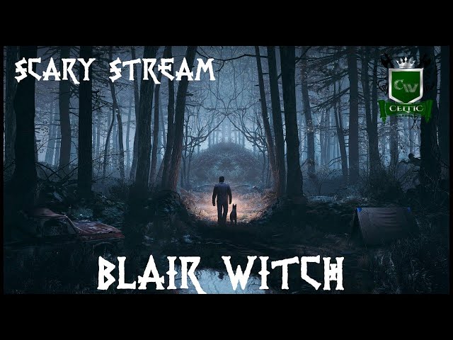 I don't do scary games... BLAIR WITCH