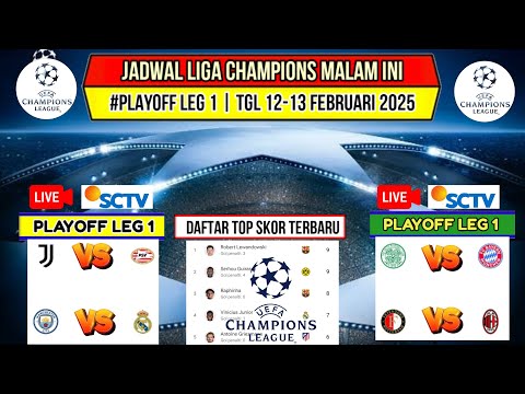 Jadwal Liga Champions 2025 Malam ini~Man City vs Real Madrid~Ucl Babak Playoff Leg 1~Live Sctv