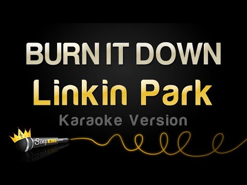 Linkin Park – BURN IT DOWN (Karaoke Version)