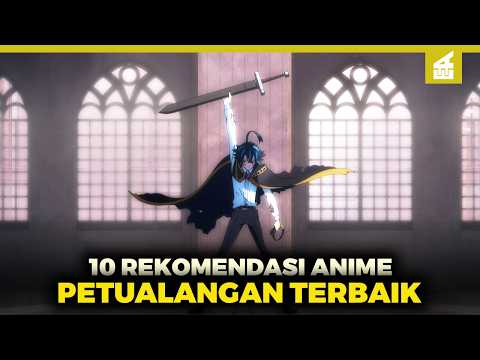 10 Rekomendasi Anime Petualangan Terbaik 2024-2025