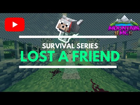 Minecraft : Lost a Friend (Survival Series) Episode 3