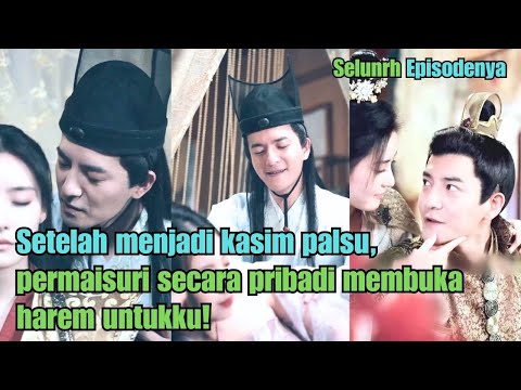 Setelah menjadi kasim palsu, permaisuri secara pribadi membuka harem untukku!