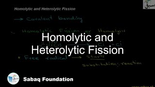 Homolytic and Heterolytic Fission