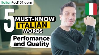 5 Must-Know Italian Words: Performance and Qualities