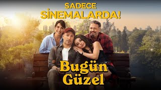 Bugün Güzel | Resmi Fragman SADECE SİNEMALARDA! 🍿📽️