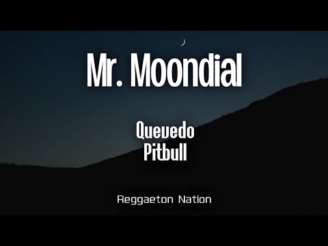 Quevedo, Pitbull - MR. MOONDIAL (Letra/Lyrics) | BUENAS NOCHES