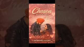 Chosen(Valentine Remix) 2026 Out Now ❤️‍🔥 #sidhumoosewala #punjabiremix