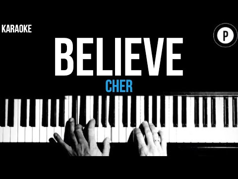 Cher – Believe Karaoke SLOWER Acoustic Piano Instrumental Cover Lyrics