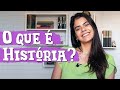 História e sua Importância