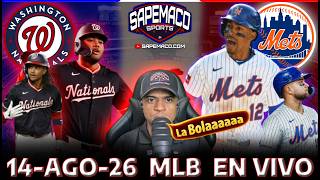 METS vs NATIONALS, Narrando en Vivo. (14-Agosto-26)