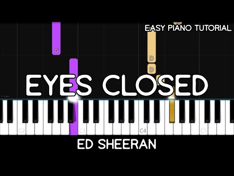 Ed Sheeran - Eyes Closed (Easy Piano Tutorial)