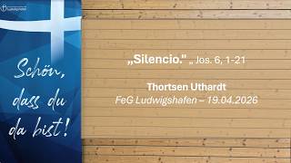 Silencio (Jos 6, 1-21)| Livestream vom 19.04.2026 | FeG Ludwigshafen