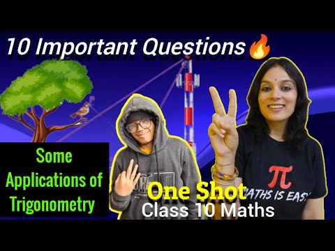 Class 10 Some Applications of Trigonometry One Shot🔥| Important Questions PYQs | Height and Distance