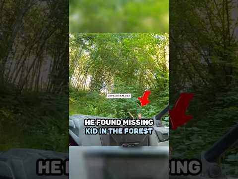 He Found A Missing Kid In The Forest