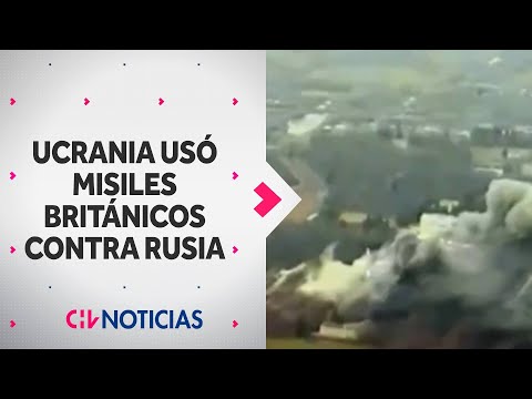 UCRANIA DISPARÓ misiles británicos de largo alcance contra Rusia - CHV Noticias